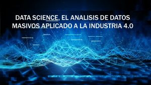 Visualización de datos masivos para la toma de decisiones