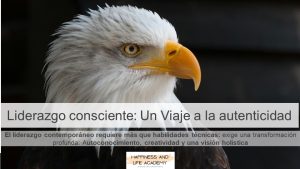 Despierta el Líder Consciente: un viaje La autenticidad