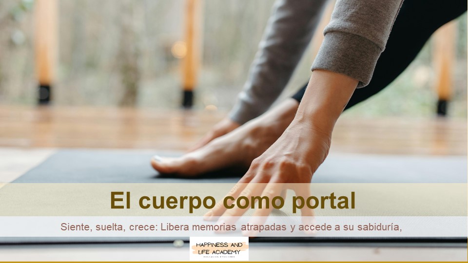 El Cuerpo como Portal de Consciencia